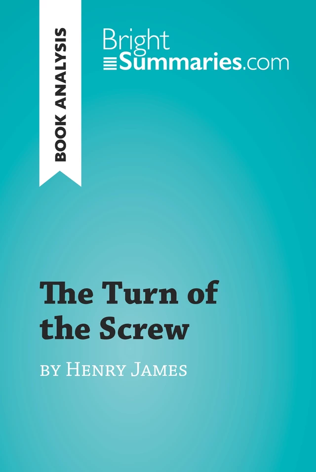 The Turn of the Screw by Henry James (Book Analysis) - Bright Summaries - BrightSummaries.com