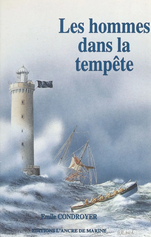 Les hommes dans la tempête - Émile Condroyer - FeniXX réédition numérique