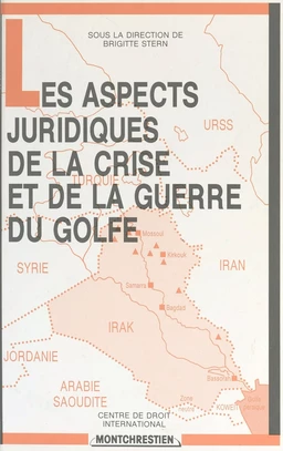 Les Aspects juridiques de la crise et de la guerre du Golfe