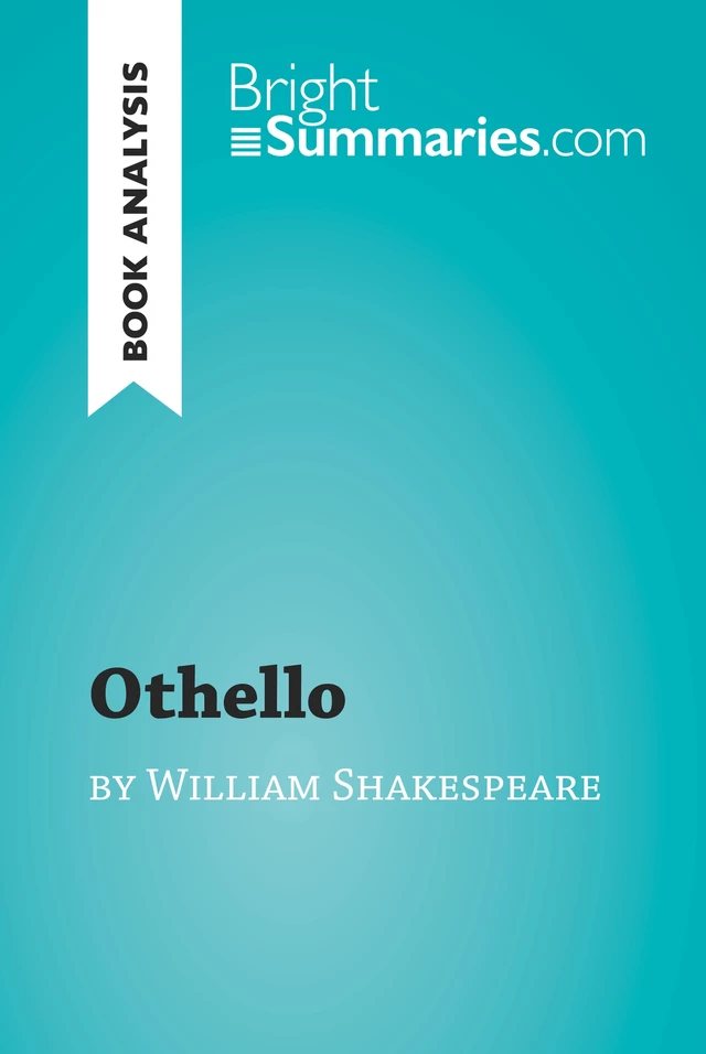 Othello by William Shakespeare (Book Analysis) - Bright Summaries - BrightSummaries.com