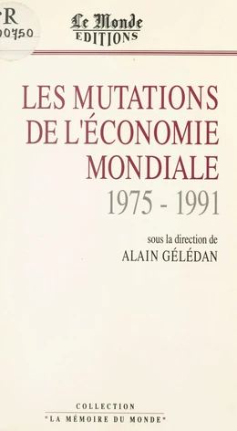 Les Mutations de l'économie mondiale (1975-1990)