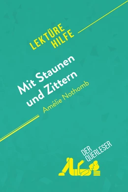 Mit Staunen und Zittern von Amélie Nothomb (Lektürehilfe)