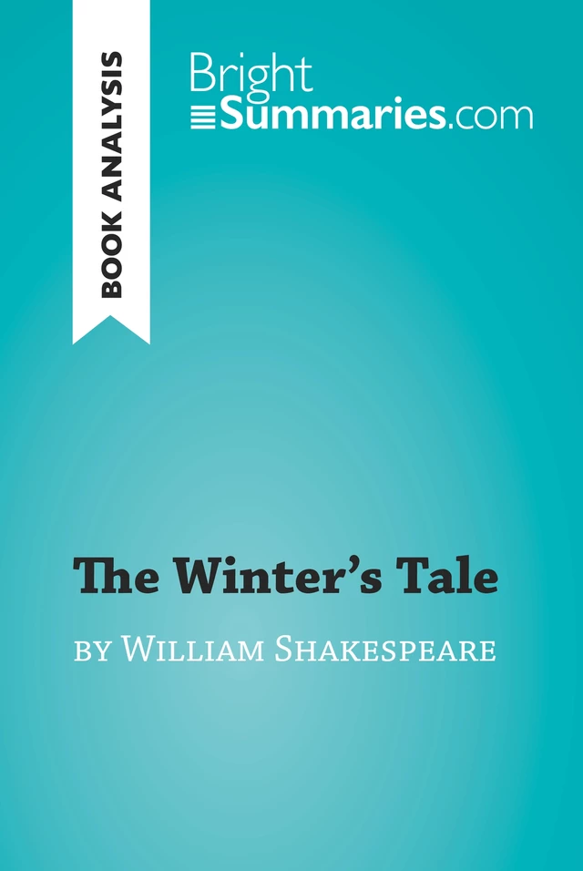 The Winter's Tale by William Shakespeare (Book Analysis) - Bright Summaries - BrightSummaries.com