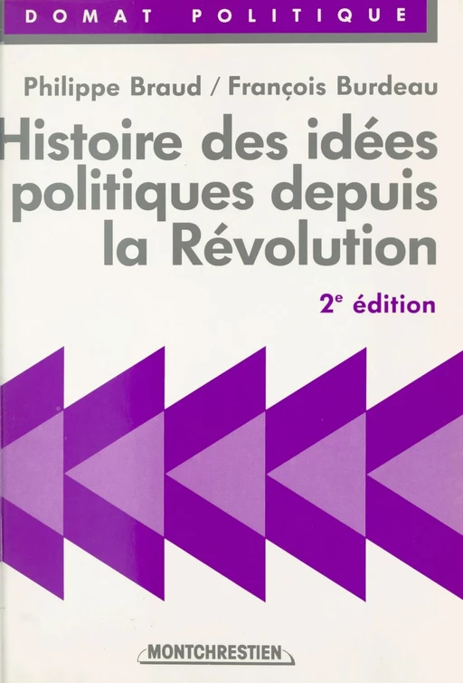 Histoire des idées politiques depuis la Révolution - Philippe Braud, François Burdeau - FeniXX réédition numérique