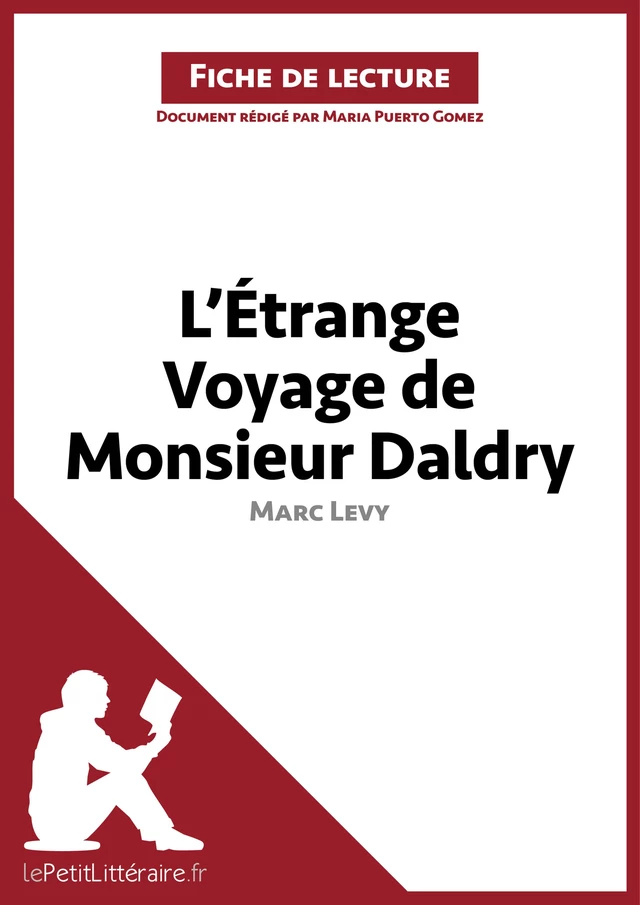 L'Étrange Voyage de Monsieur Daldry de Marc Levy (Fiche de lecture) -  lePetitLitteraire, Maria Puerto Gomez - lePetitLitteraire.fr