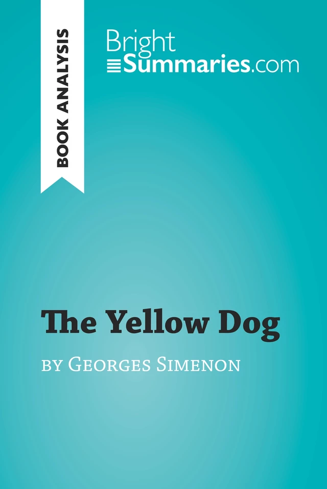 The Yellow Dog by Georges Simenon (Book Analysis) - Bright Summaries - BrightSummaries.com