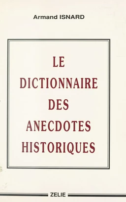 Le Dictionnaire des anecdotes historiques