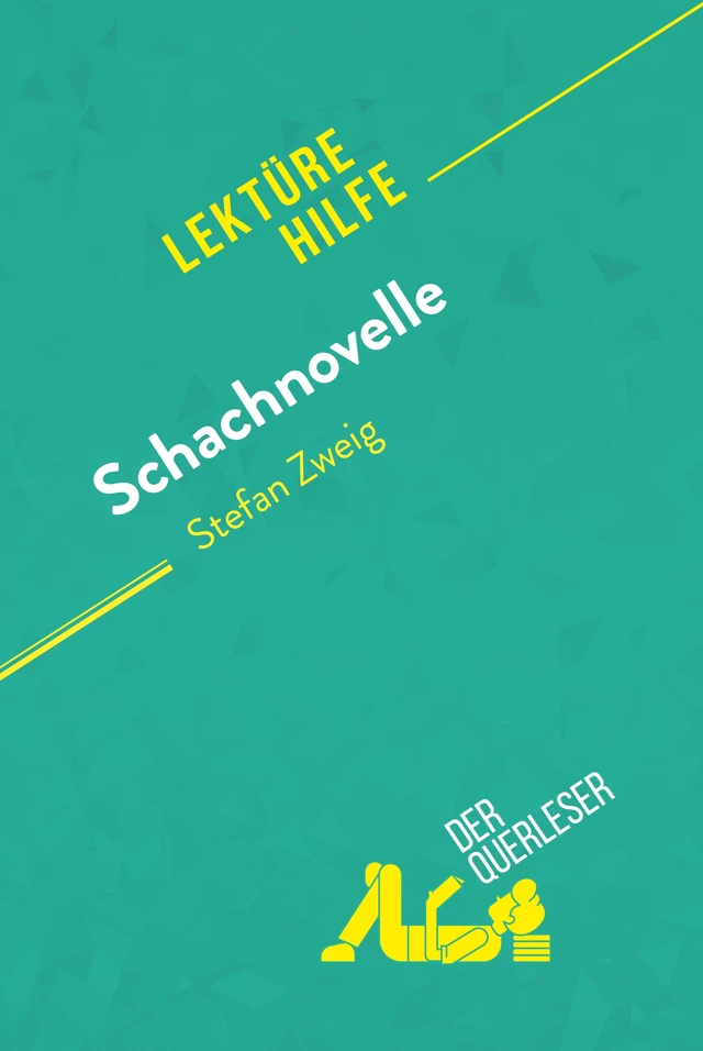 Schachnovelle von Stefan Zweig (Lektürehilfe) - Delphine Leloup, Jérôme Hallais - derQuerleser.de