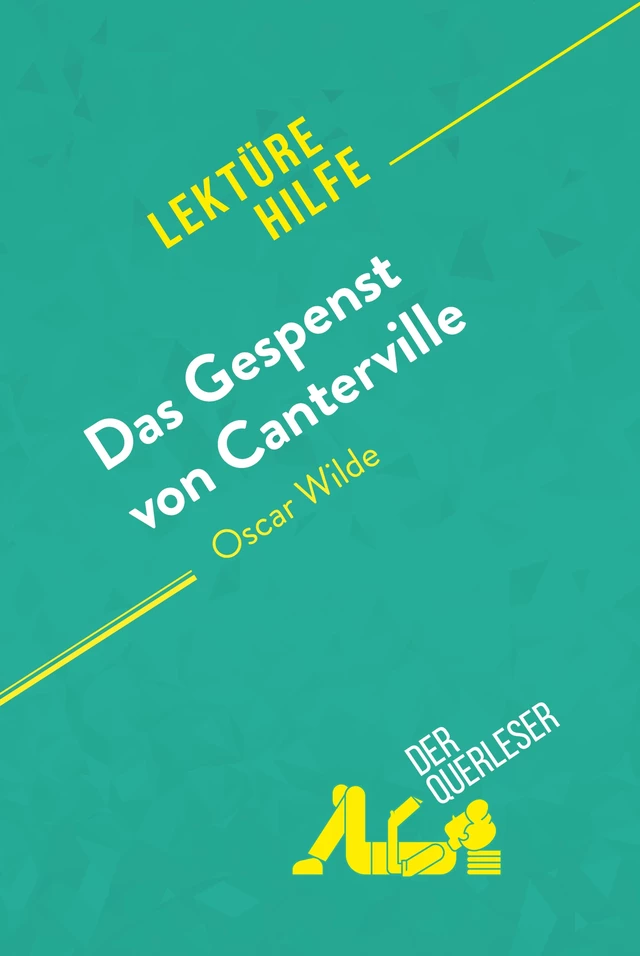 Das Gespenst von Canterville von Oscar Wilde (Lektürehilfe) - Perrine Beaufils,  derQuerleser - derQuerleser.de