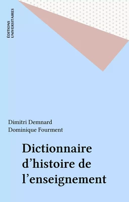 Dictionnaire d'histoire de l'enseignement