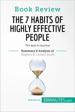 Book Review: The 7 Habits of Highly Effective People by Stephen R. Covey