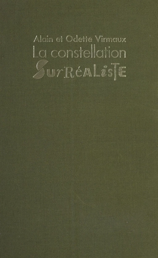 La Constellation surréaliste - Alain Virmaux, Odette Virmaux - FeniXX réédition numérique