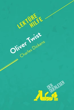 Oliver Twist von Charles Dickens (Lektürehilfe)