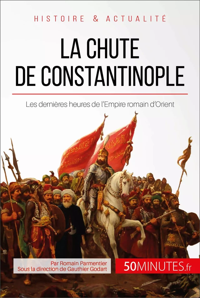 La chute de Constantinople - Romain Parmentier,  50MINUTES - 50Minutes.fr