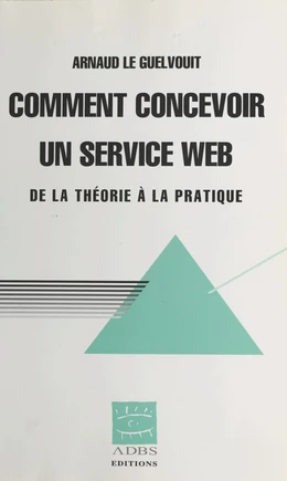 Comment concevoir un service Web : de la théorie à la pratique