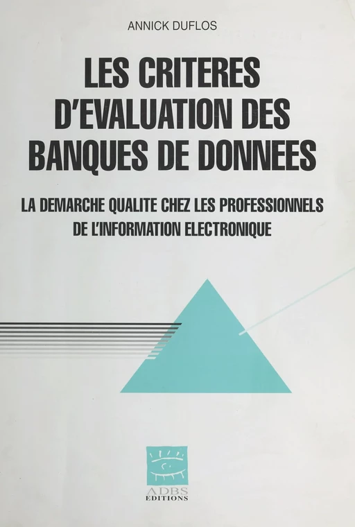 Les critères d'évaluation des banques de données - Annick Duflos - FeniXX réédition numérique