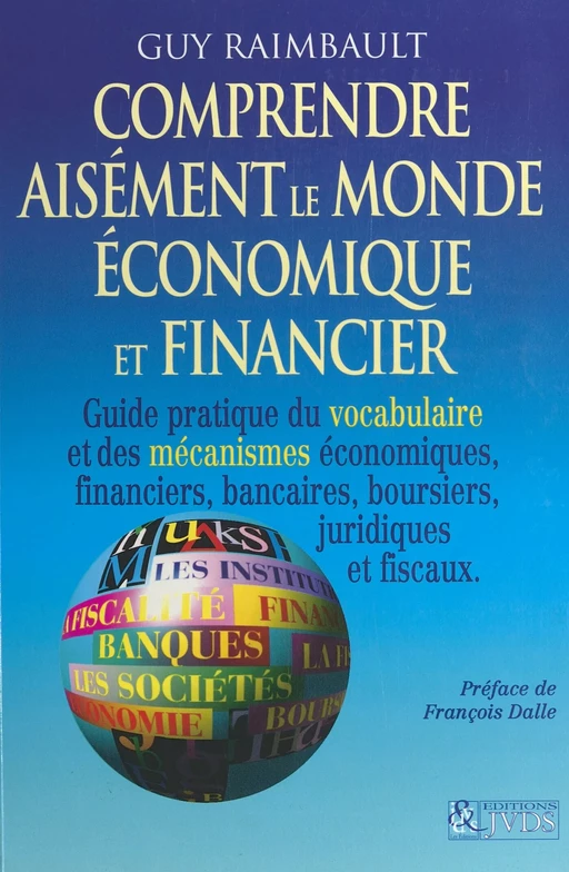 Comprendre aisément le monde économique et financier - Guy Raimbault - FeniXX réédition numérique