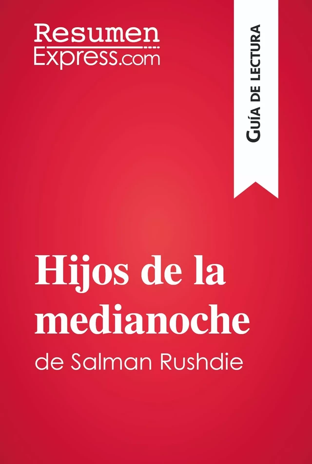 Hijos de la medianoche de Salman Rushdie (Guía de lectura) -  ResumenExpress - ResumenExpress.com