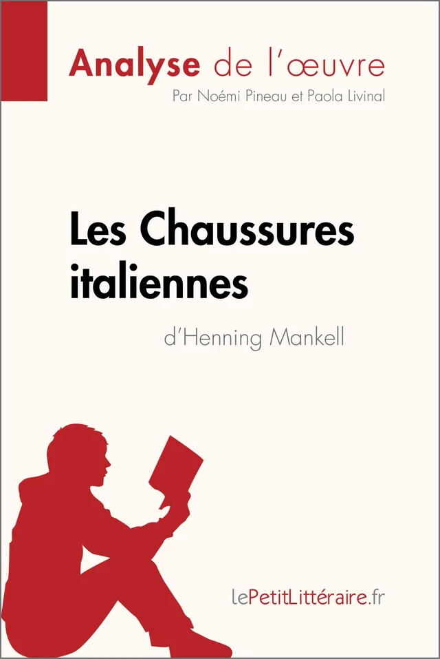 Les Chaussures italiennes d'Henning Mankell (Analyse de l'oeuvre) -  lePetitLitteraire, Noémi Pineau, Paola Livinal - lePetitLitteraire.fr