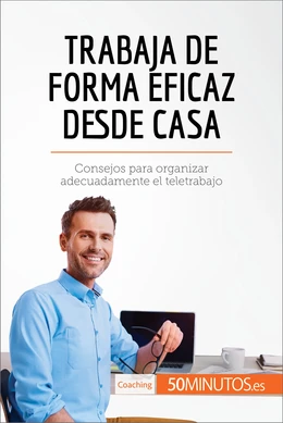 Trabaja de forma eficaz desde casa