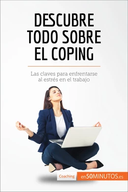 Descubre todo sobre el coping