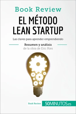 El método Lean Startup de Eric Ries (Book Review)