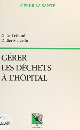 Gérer les déchets à l'hôpital