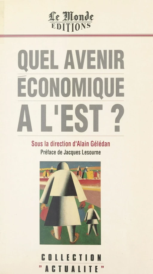 Quel avenir économique à l'Est ? - Alain Gélédan - FeniXX réédition numérique