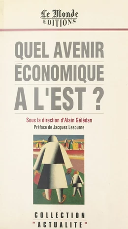 Quel avenir économique à l'Est ?