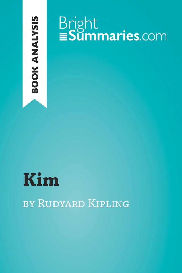 Kim by Rudyard Kipling (Book Analysis) - Bright Summaries - BrightSummaries.com