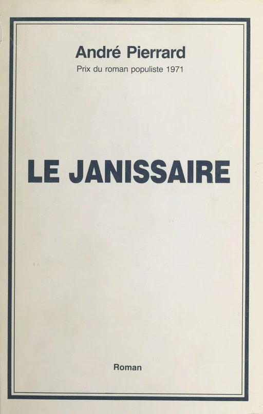 Le janissaire - André Pierrard - FeniXX réédition numérique