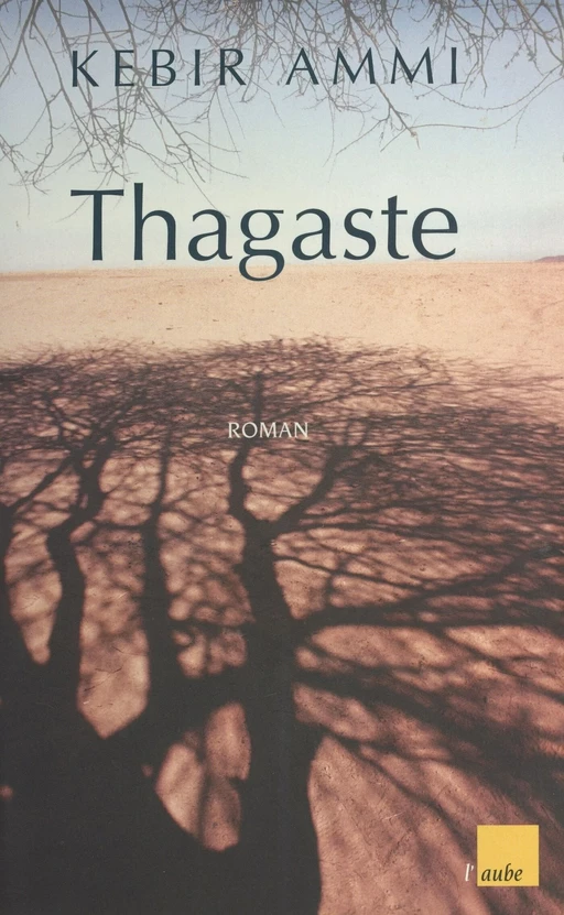 Thagaste - Kebir Mustapha Ammi - FeniXX réédition numérique