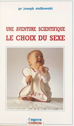 Une aventure scientifique, le choix du sexe