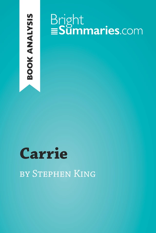 Carrie by Stephen King (Book Analysis) - Bright Summaries - BrightSummaries.com