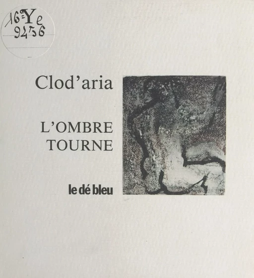 L'ombre tourne -  Clod'Aria - FeniXX réédition numérique