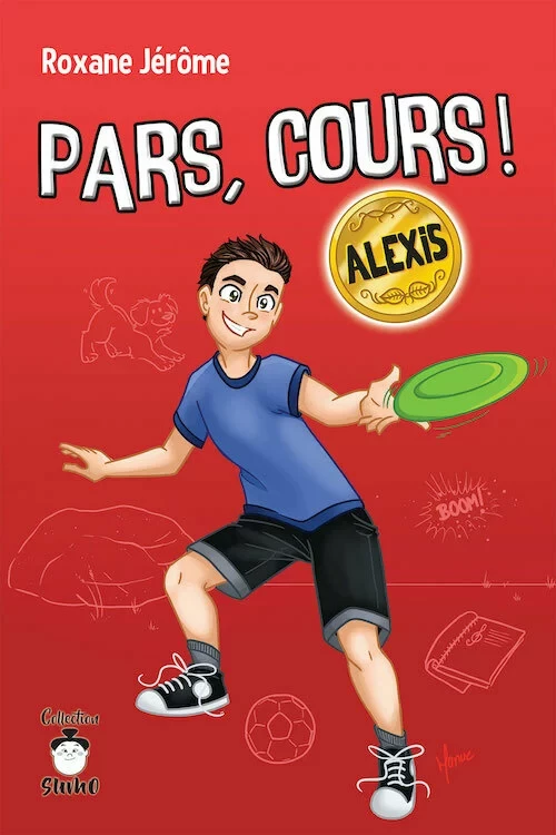 Pars, cours ! Alexis - Roxane Jérôme - Éditions de Mortagne