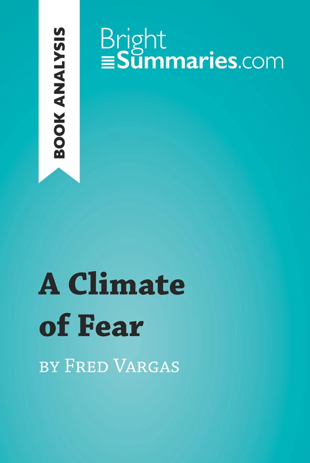 A Climate of Fear by Fred Vargas (Book Analysis) - Bright Summaries - BrightSummaries.com