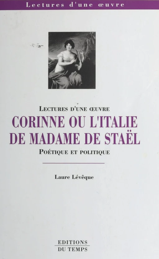 «Corinne ou L'Italie» de madame de Staël : poétique et politique - Laure Lévêque - FeniXX réédition numérique