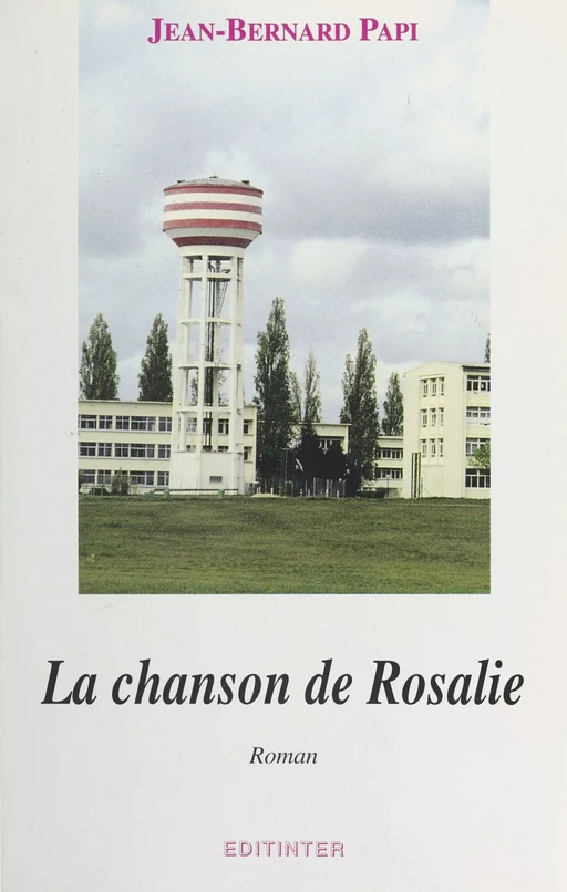 La chanson de Rosalie - Jean-Bernard Papi - FeniXX réédition numérique