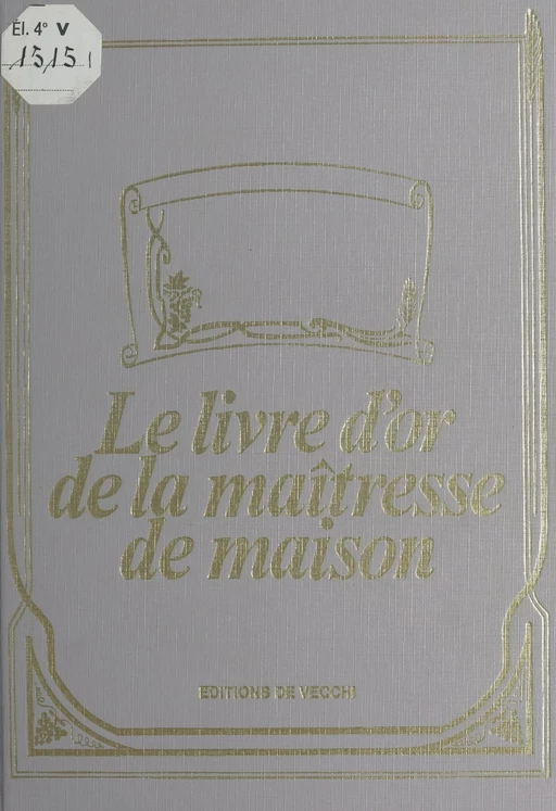 Le livre d'or de la maîtresse de maison - Marie Gosset - FeniXX réédition numérique