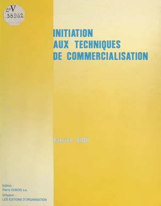 Initiation aux techniques de commercialisation - Patrice Diou - FeniXX réédition numérique