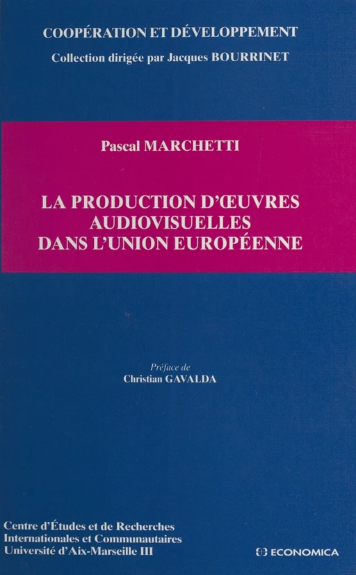 La production d'œuvres audiovisuelles dans l'Union européenne - Pascal Marchetti - FeniXX réédition numérique