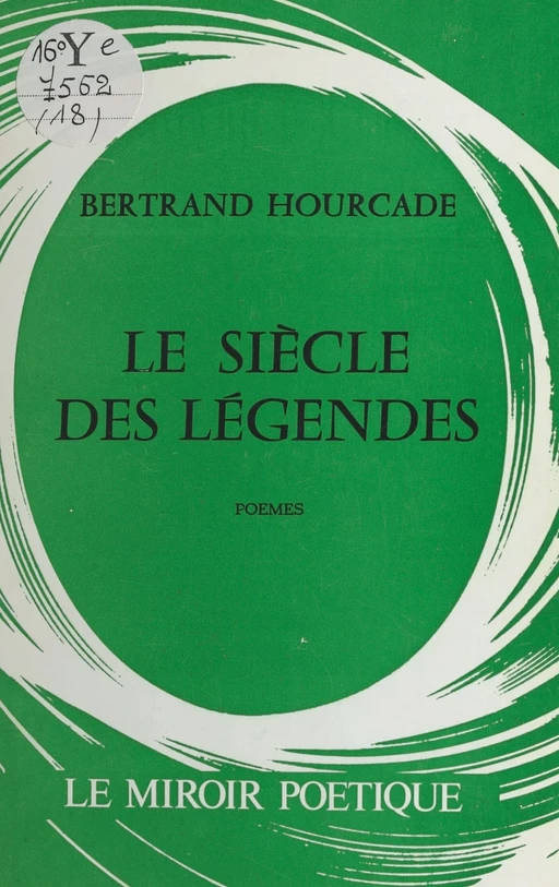 Le siècle des légendes - Bertrand Hourcade - FeniXX réédition numérique