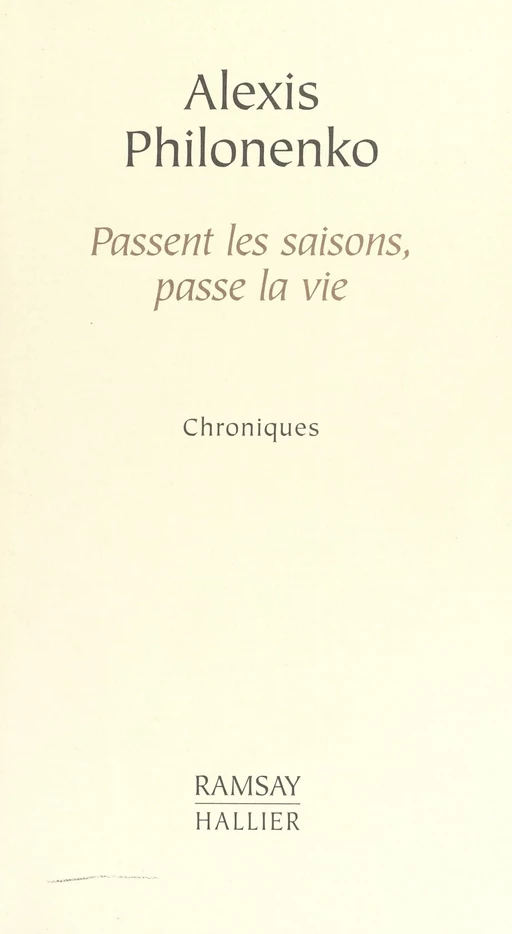 Passent les saisons, passe la vie - Alexis Philonenko - FeniXX réédition numérique