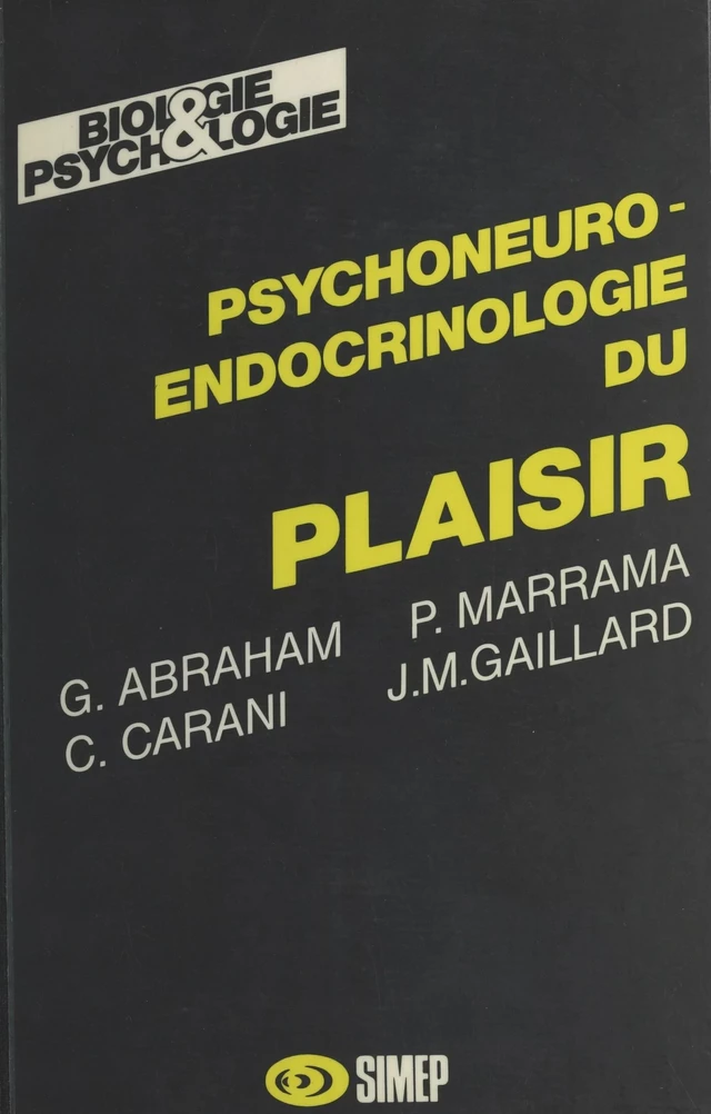 Psychoneuro-endocrinologie du plaisir - G. Abraham, P. Marrama, C. Carani - FeniXX réédition numérique