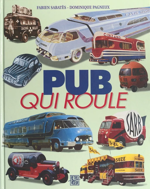 Pub qui roule - Fabien Sabatès, Dominique Pagneux - FeniXX réédition numérique