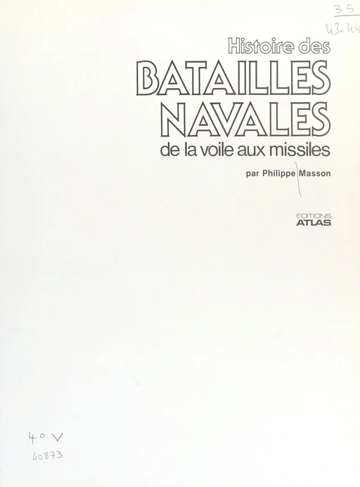 Histoire des batailles navales : de la voile aux missiles - Philippe Masson - FeniXX réédition numérique