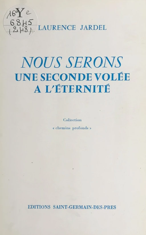 Nous serons une seconde volée à l'éternité - Laurence Jardel - FeniXX réédition numérique