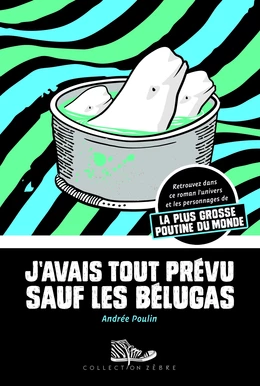 J'avais tout prévu sauf les bélugas