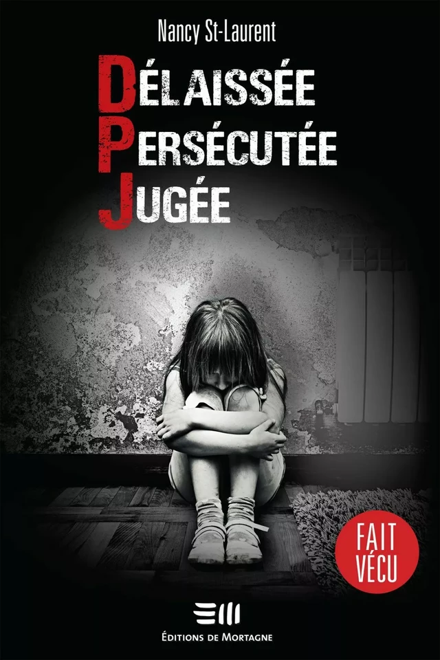 Délaissée. Persécutée. Jugée. - Nancy St-Laurent - Éditions de Mortagne